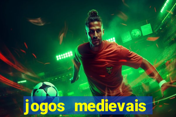 jogos medievais para celular